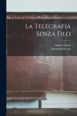 La Telegrafia Senza Filo