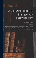 A Compendious System of Midwifery