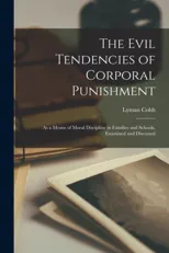The Evil Tendencies of Corporal Punishment