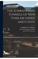 The Subways and Tunnels of New York Methods and Costs