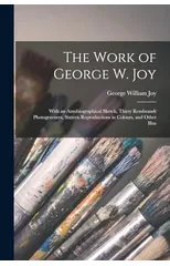 The Work of George W. Joy