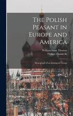 The Polish Peasant in Europe and America