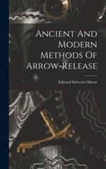 Ancient And Modern Methods Of Arrow-release