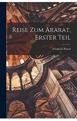 Reise zum Ararat, Erster Teil