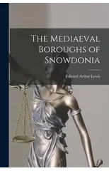 The Mediaeval Boroughs of Snowdonia