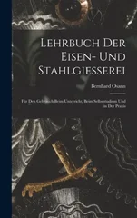 Lehrbuch Der Eisen- Und Stahlgiesserei