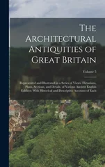 The Architectural Antiquities of Great Britain