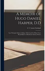 A Memoir of Hugo Daniel Harper, D.D