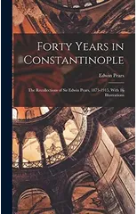Forty Years in Constantinople