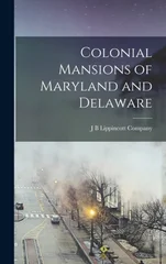 Colonial Mansions of Maryland and Delaware