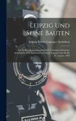 Leipzig Und Seine Bauten