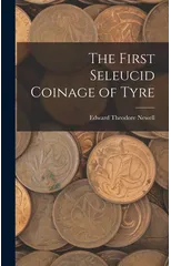 The First Seleucid Coinage of Tyre