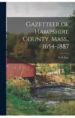 Gazetteer of Hampshire County, Mass., 1654-1887