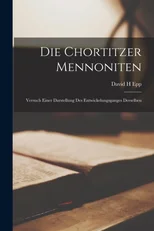 Die Chortitzer Mennoniten