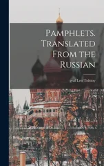 Pamphlets. Translated From the Russian