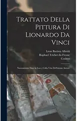 Trattato della pittura di Lionardo da Vinci
