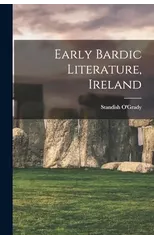 Early Bardic Literature, Ireland