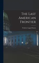 The Last American Frontier