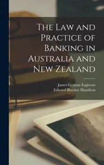 The Law and Practice of Banking in Australia and New Zealand