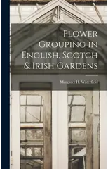 Flower Grouping in English, Scotch & Irish Gardens