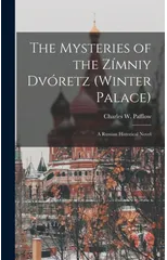The Mysteries of the Zimniy Dvoretz (Winter Palace)