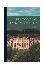 Die Loggia Dei Lanzi Zu Florenz