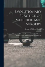 Evolutionary Practice of Medicine and Surgery
