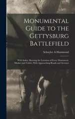 Monumental Guide to the Gettysburg Battlefield