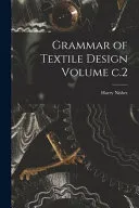 Grammar of Textile Design Volume c.2