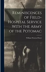 Reminiscences of Field-hospital Service With the Army of the Potomac