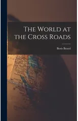 The World at the Cross Roads