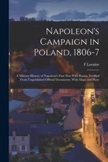 Napoleon's Campaign in Poland, 1806-7