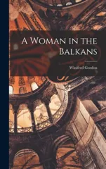 A Woman in the Balkans