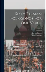 Sixty Russian Folk-songs For One Voice; Volume 3