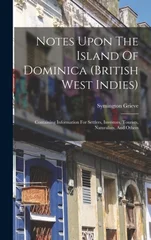 Notes Upon The Island Of Dominica (british West Indies)