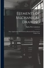 Elements of Mechanical Drawing