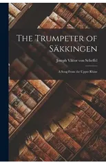 The Trumpeter of Sakkingen
