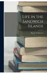 Life in the Sandwich Islands