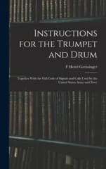 Instructions for the Trumpet and Drum