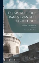 Die Sprache Der Transsilvanischen Zigeuner