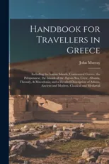 Handbook for Travellers in Greece