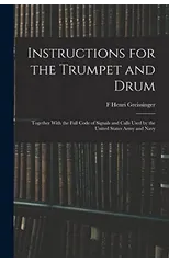 Instructions for the Trumpet and Drum