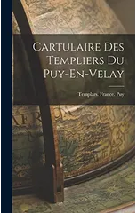 Cartulaire Des Templiers Du Puy-En-Velay