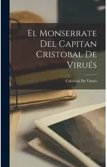 El Monserrate Del Capitan Cristobal De Virues