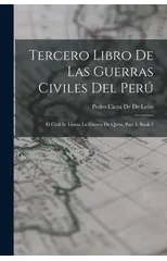 Tercero Libro De Las Guerras Civiles Del Peru