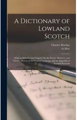 A Dictionary of Lowland Scotch