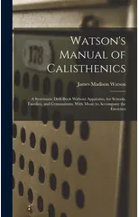Watson's Manual of Calisthenics
