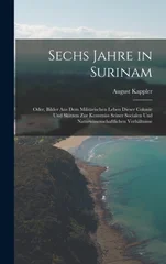Sechs Jahre in Surinam