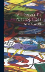 Vie Privee Et Publique Des Animaux