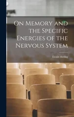 On Memory and the Specific Energies of the Nervous System